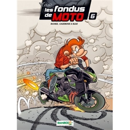 Les Fondus de moto - tome 06