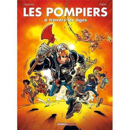 Les Pompiers : à travers les âges - tome 01