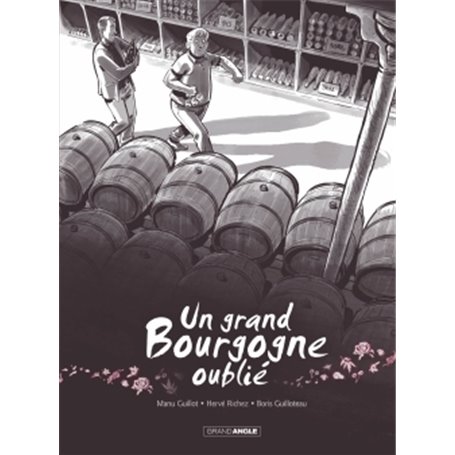 Un grand Bourgogne oublié - vol. 01 - histoire complète