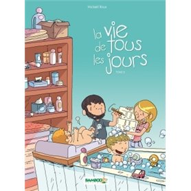 La Vie de tous les jours - tome 02