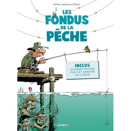 Les Fondus de la pêche - tome 01