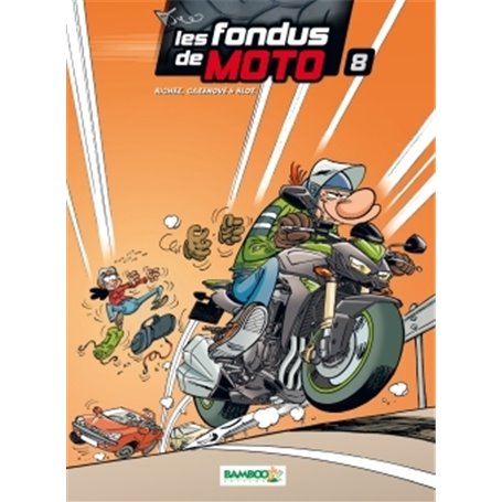 Les Fondus de moto - tome 08