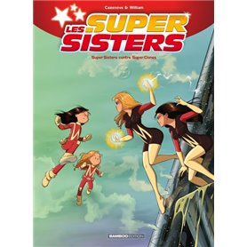 Les Sisters : Les Supersisters - tome 02