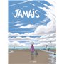 Jamais - vol. 01 - Histoire complète