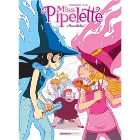 Miss Pipelette - tome 02