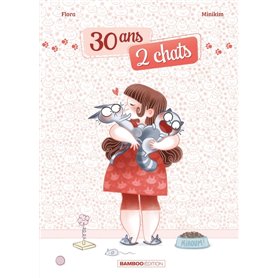 30 ans 2 chats - tome 01