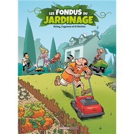 Les Fondus du jardinage - tome 01