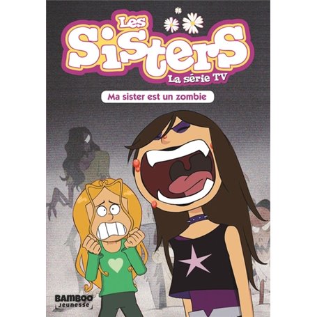 Les Sisters - La Série TV - Poche - tome 09