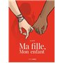 Ma fille, mon enfant - histoire complète