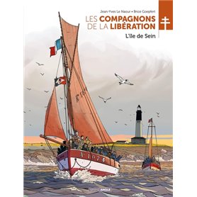 Les Compagnons de la Libération : L'île de Sein