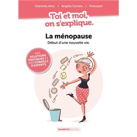 Toi et Moi on s'explique : La ménopause