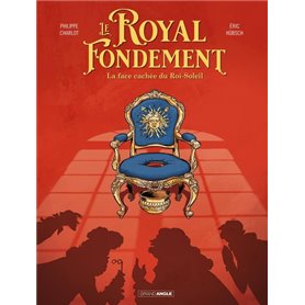 Le Royal Fondement - histoire complete