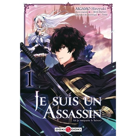 Je suis un assassin (et je surpasse le héros) - vol. 01