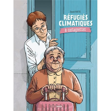 Réfugiés climatiques & castagnettes - vol. 01/2