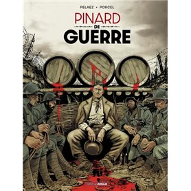 Pinard de Guerre - histoire complète