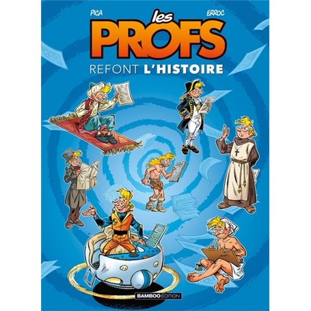 Les Profs : Refont l'histoire - tome 01