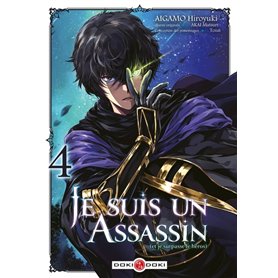 Je suis un assassin (et je surpasse le héros) - vol. 04