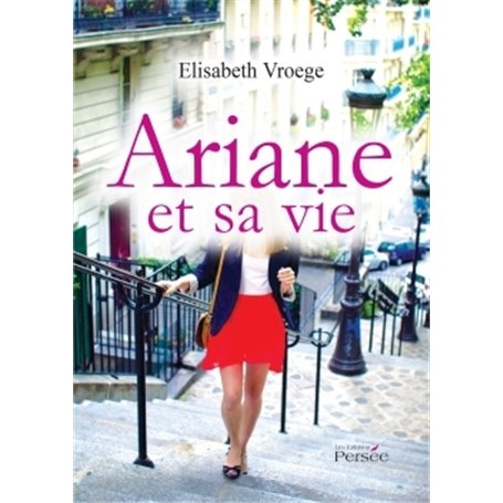 Ariane et sa vie