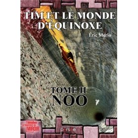 Tim et le monde d'Équinoxe Tome II : Noo