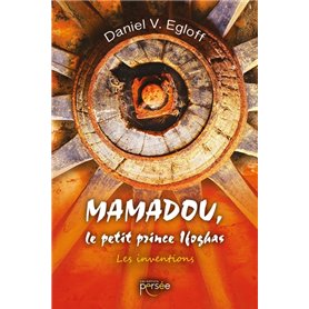 Mamadou, le petit prince Ifoghas - Les Inventions