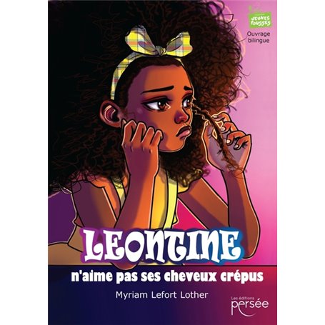 Léontine n'aime pas ses cheveux crépus