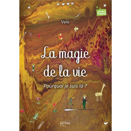 La magie de la vie