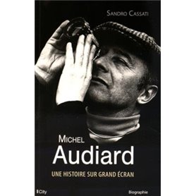 AUDIARD, HISTOIRE SUR GRAND ECRAN