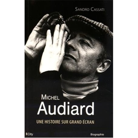 AUDIARD, HISTOIRE SUR GRAND ECRAN