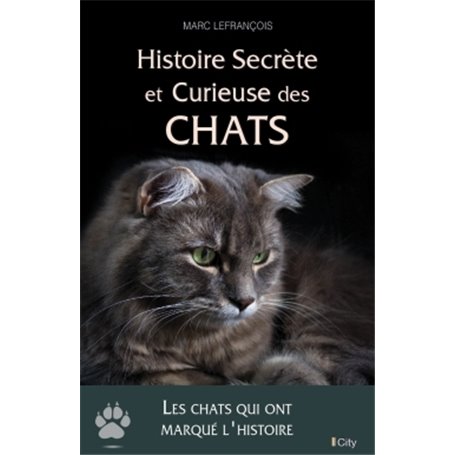 Histoire secrète et curieuse des chats