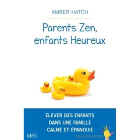 Parents zen, enfants heureux