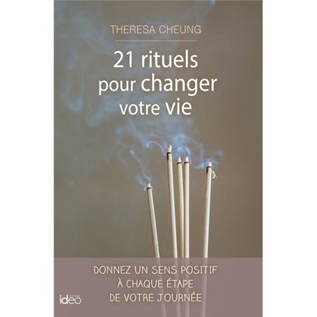 21 rituels pour changer votre vie