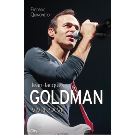 Jean-Jacques Goldman : vivre sa vie