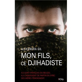 Mon fils, ce djihadiste