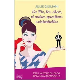 La Vie, les Mecs et autres questions existentielles