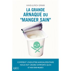 La grande arnaque du « manger sain »