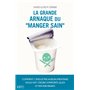 La grande arnaque du « manger sain »