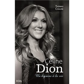 Céline Dion, un hymne à la vie