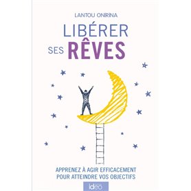 Libérer ses rêves