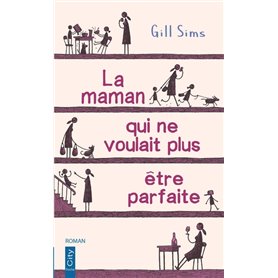 La maman qui ne voulait plus être parfaite