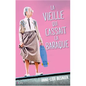 La vieille qui cassait la baraque