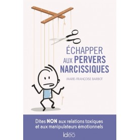 Echapper aux pervers narcissiques