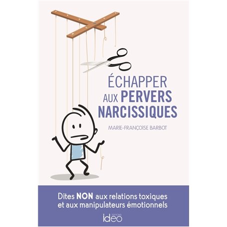 Echapper aux pervers narcissiques