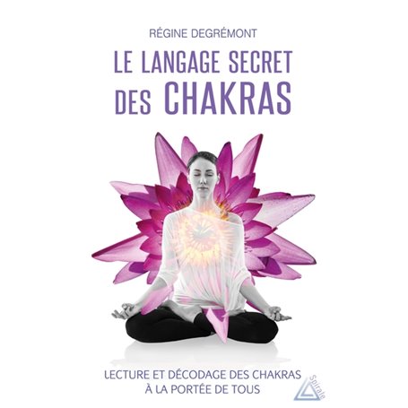 Le langage secret des chakras