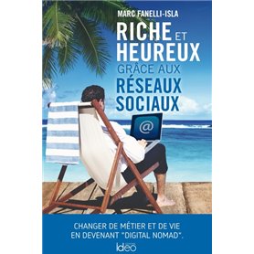 Riche et heureux grâce aux réseaux sociaux