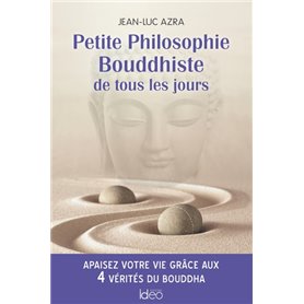 Petite philosophie bouddhiste de tous les jours