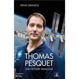 Thomas Pesquet, une odyssée française