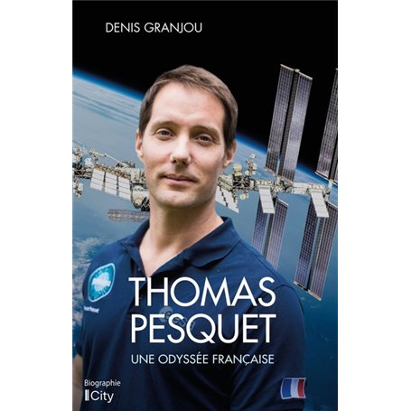 Thomas Pesquet, une odyssée française