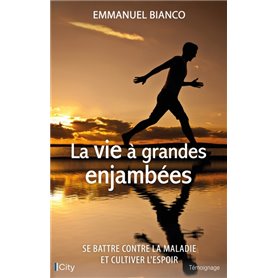 La vie à grandes enjambées