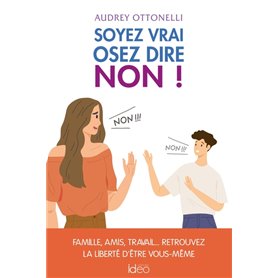 Soyez vrai, osez dire non