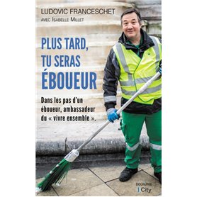 Plus tard, tu seras éboueur